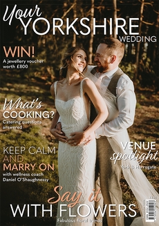 Your Yorkshire Wedding magazine, Issue 72