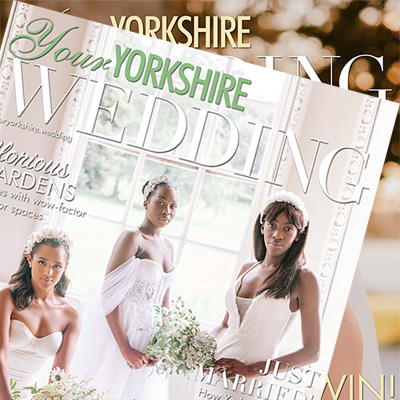 Get a copy of Your Yorkshire Wedding magazine
